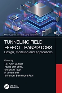 Tunneling Field Effect Transistors: Design, Modeling and Applications