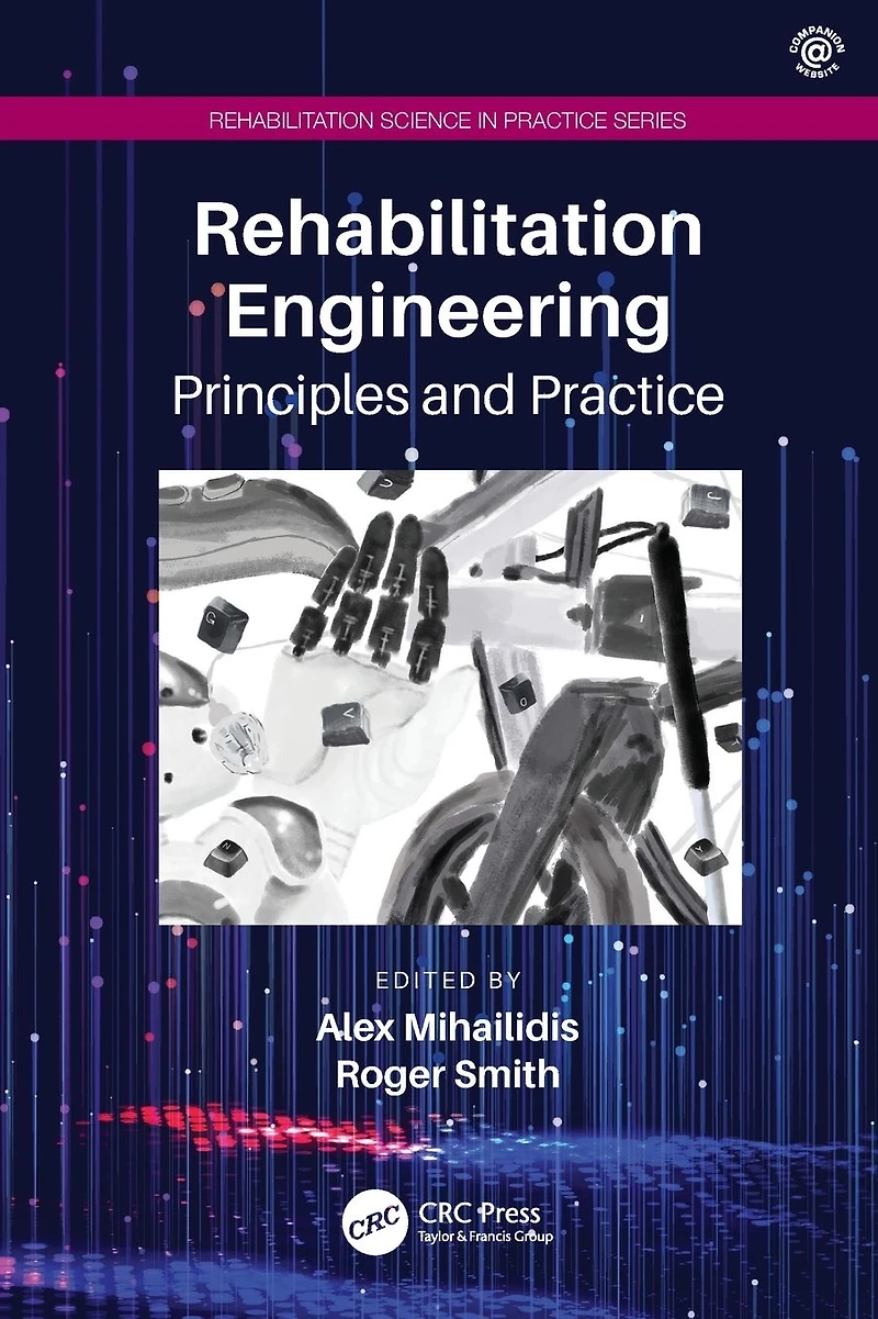 Rehabilitation Engineering: Principles and Practice