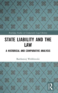 State Liability and the Law: A Historical Comparative Analysis