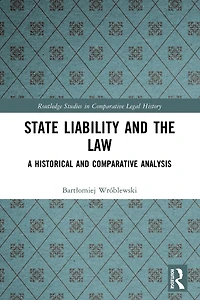 State Liability and the Law: A Historical Comparative Analysis