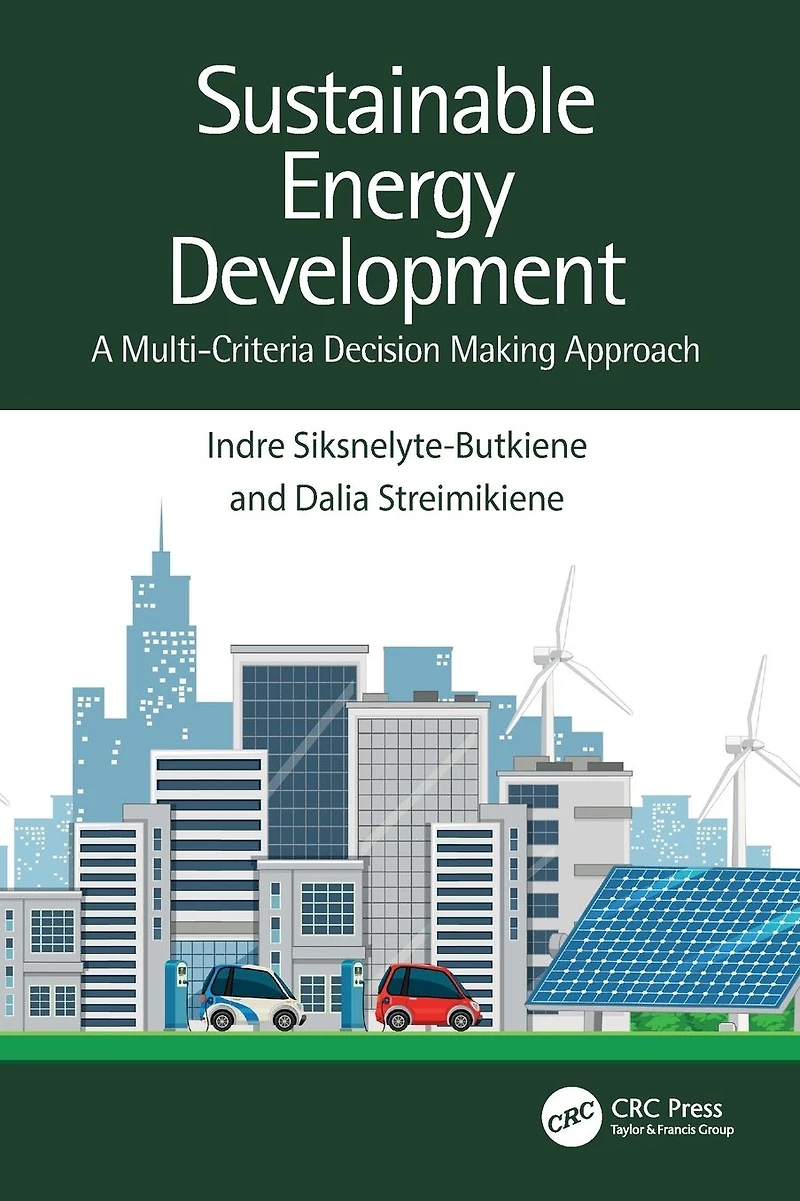 Sustainable Energy Development: A Multi-Criteria Decision Making Approach