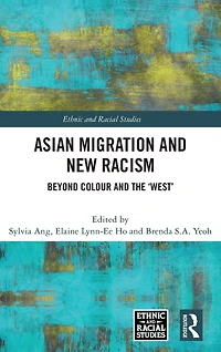 Asian Migration and New Racism: Beyond Colour the 'West'