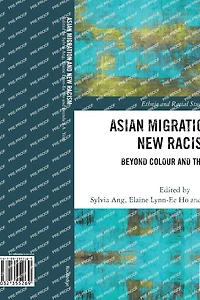 Asian Migration and New Racism: Beyond Colour the 'West'
