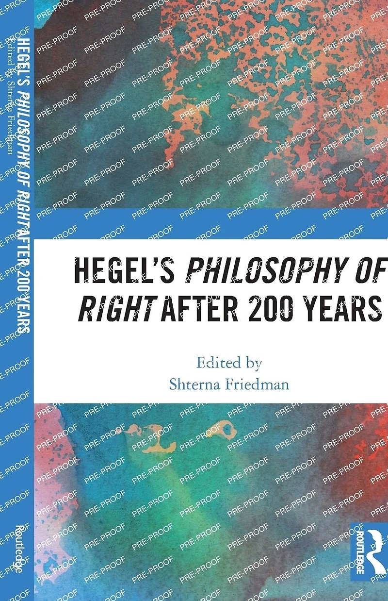 Hegel's Philosophy of Right After 200 Years
