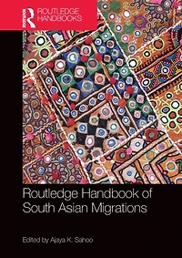 Routledge Handbook of South Asian Migrations