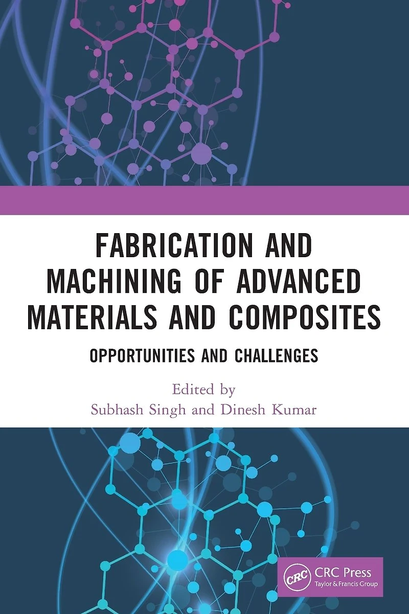 Fabrication and Machining of Advanced Materials Composites: Opportunities Challenges