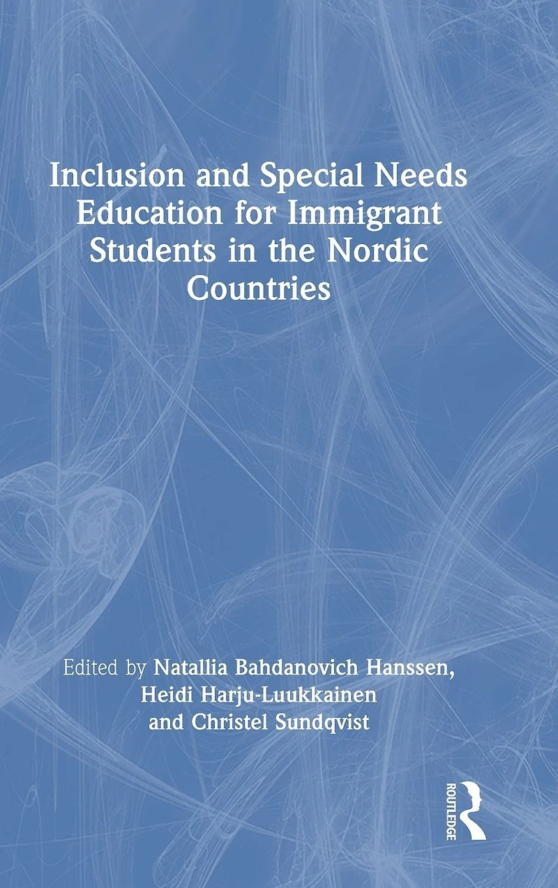 Inclusion and Special Needs Education for Immigrant Students the Nordic Countries