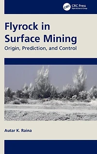 Flyrock Surface Mining: Origin, Prediction, and Control
