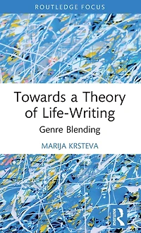 Towards a Theory of Life-Writing: Genre Blending