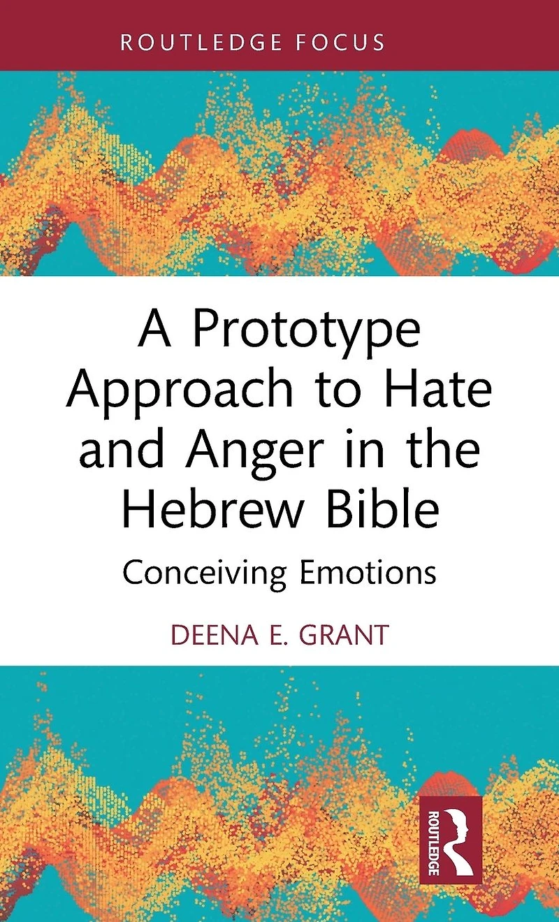 A Prototype Approach to Hate and Anger the Hebrew Bible