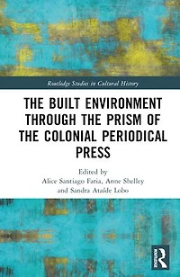 the Built Environment through Prism of Colonial Periodical Press