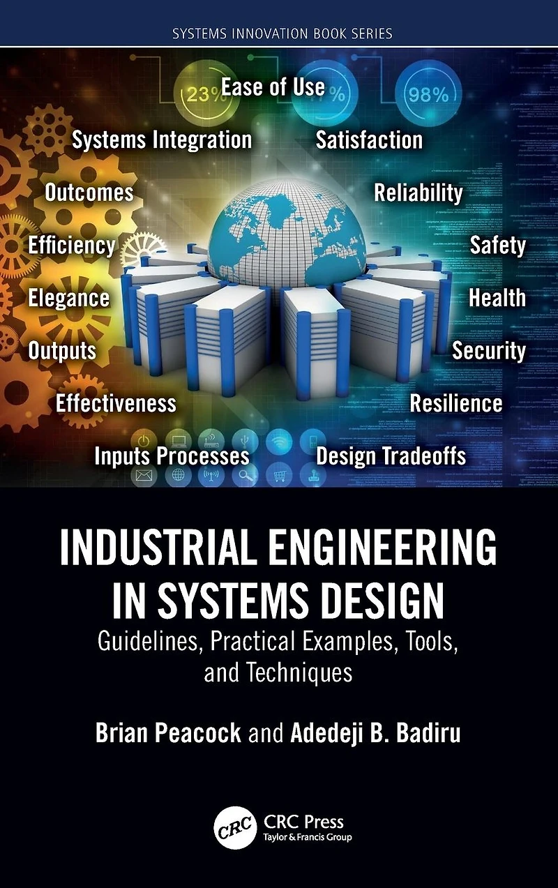 Industrial Engineering Systems Design: Guidelines, Practical Examples, Tools, and Techniques