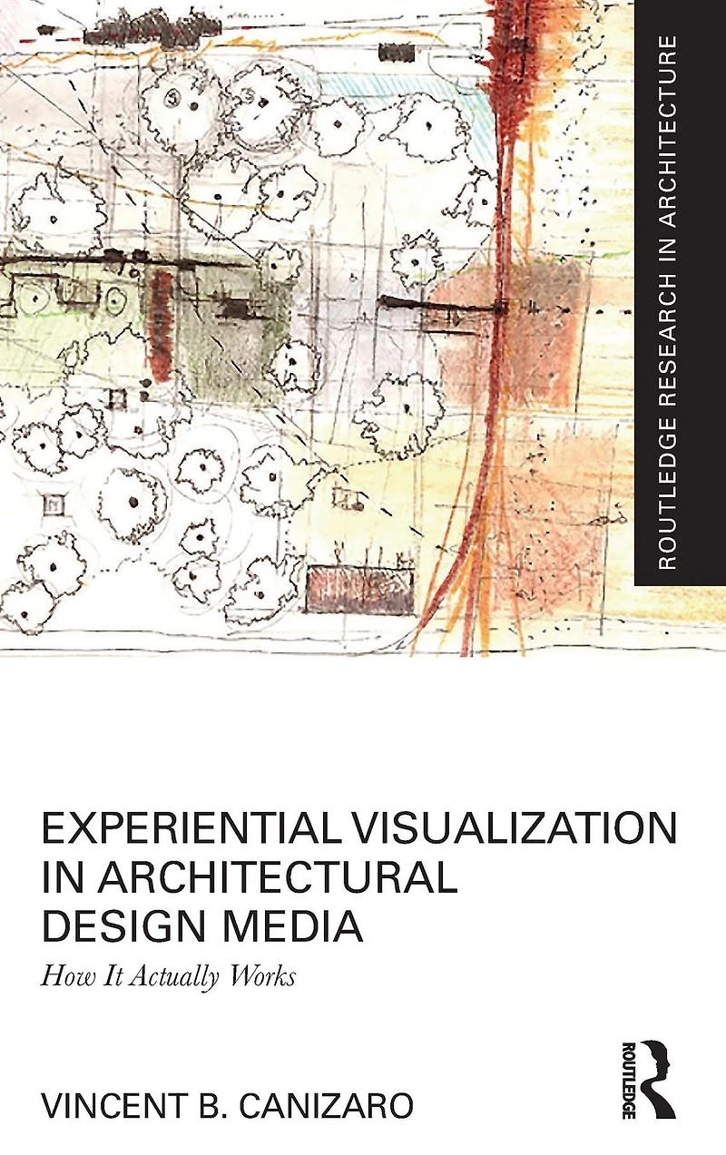 Experiential Visualization Architectural Design Media: How It Actually Works