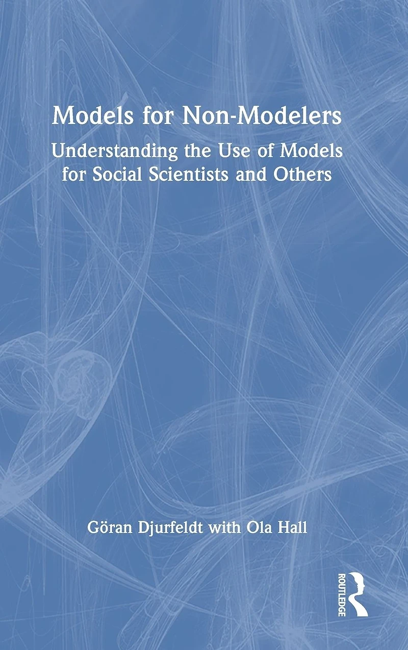Models for Non-Modelers: Understanding the Use of Social Scientists and Others