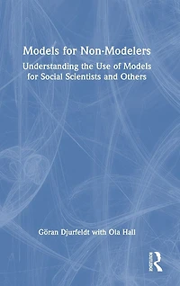 Models for Non-Modelers: Understanding the Use of Social Scientists and Others