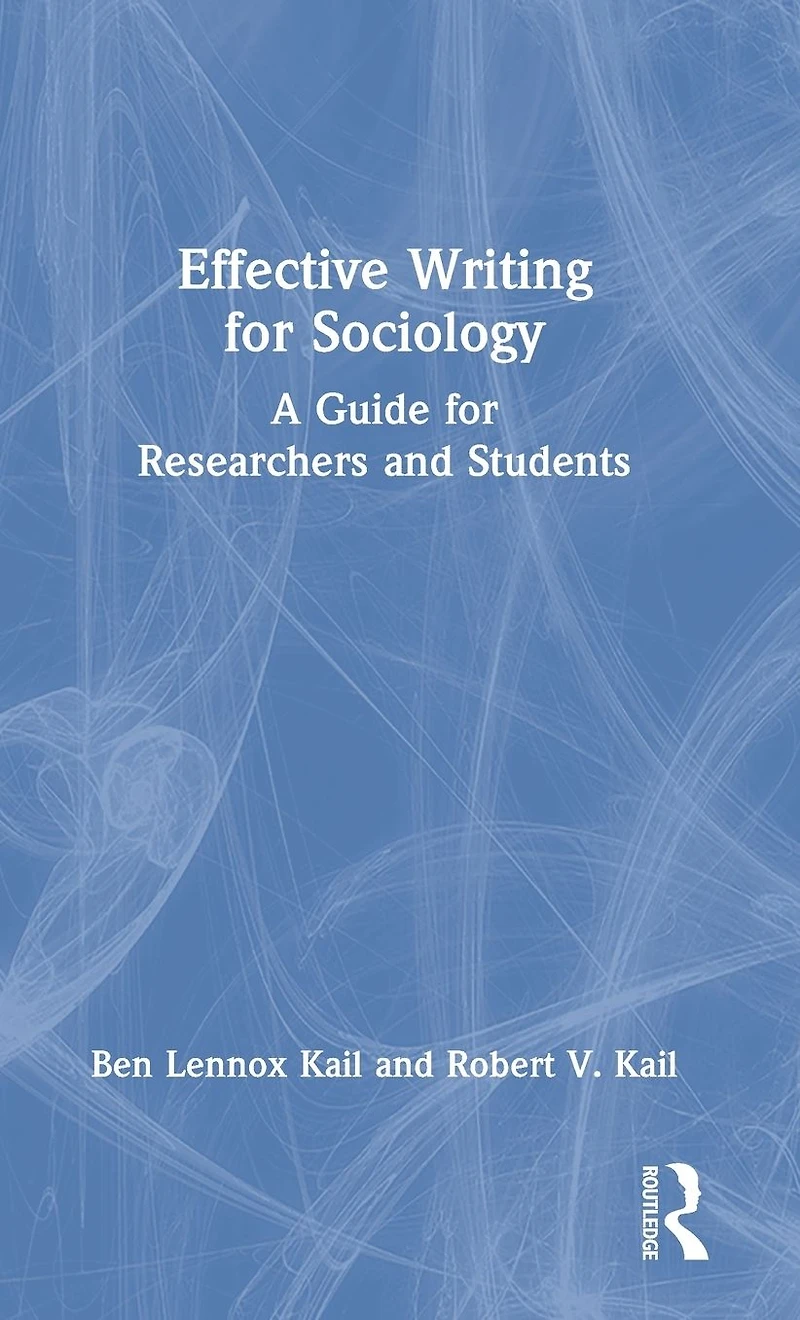 Effective Writing for Sociology: A Guide Researchers and Students