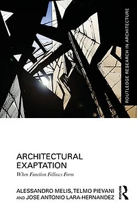 Architectural Exaptation: When Function Follows Form