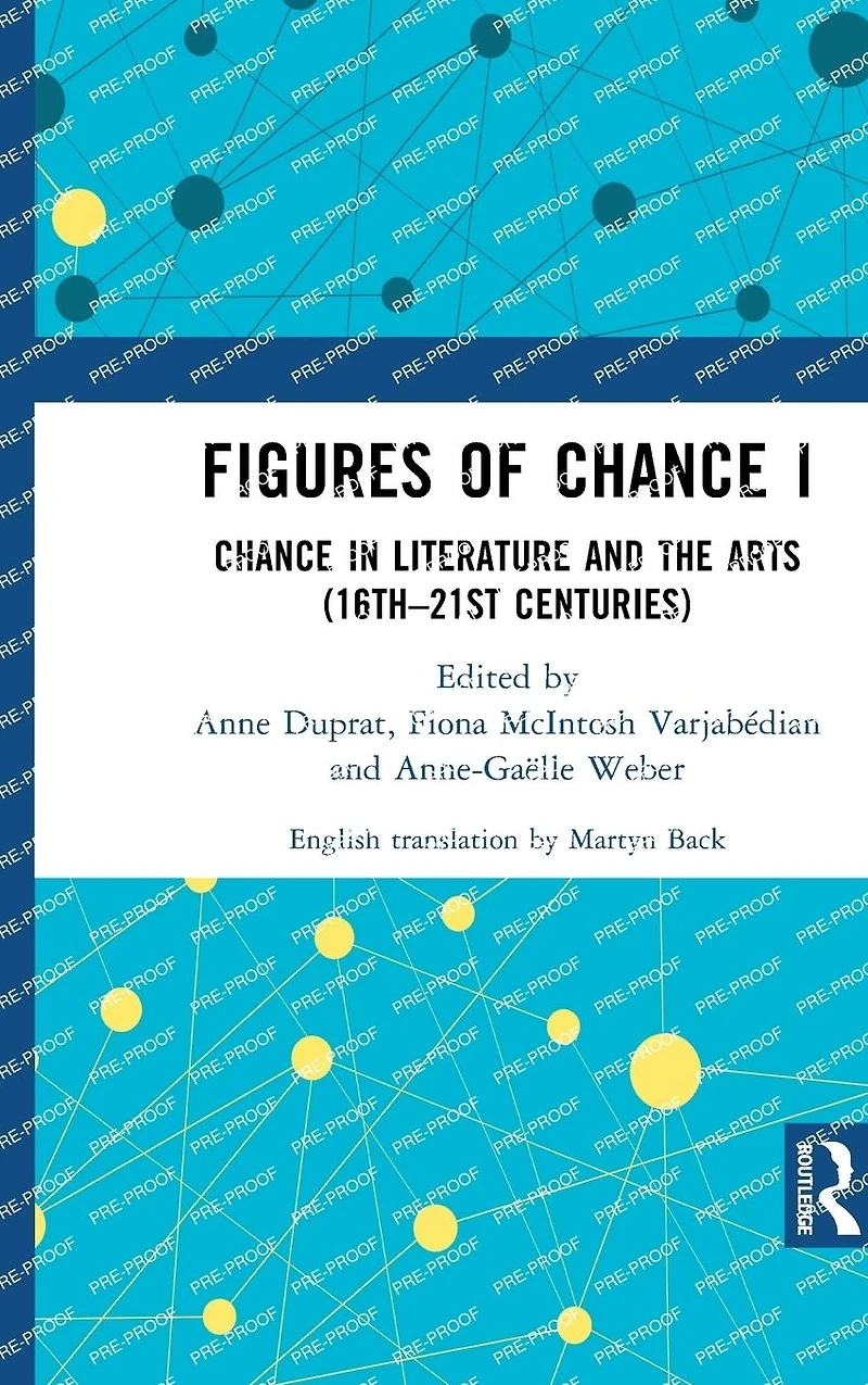 Figures of Chance I: Literature and the Arts (16th-21st Centuries)