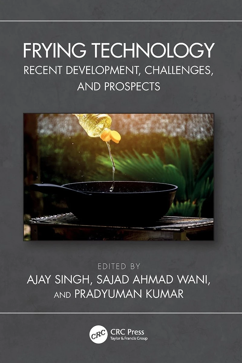 Frying Technology: Recent Development, Challenges, and Prospects