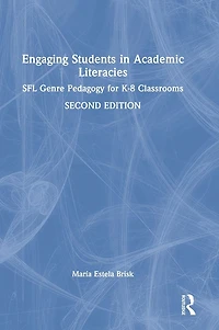 Engaging Students Academic Literacies: SFL Genre Pedagogy for K-8 Classrooms