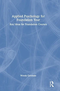 Applied Psychology for Foundation Year: Key Ideas Courses