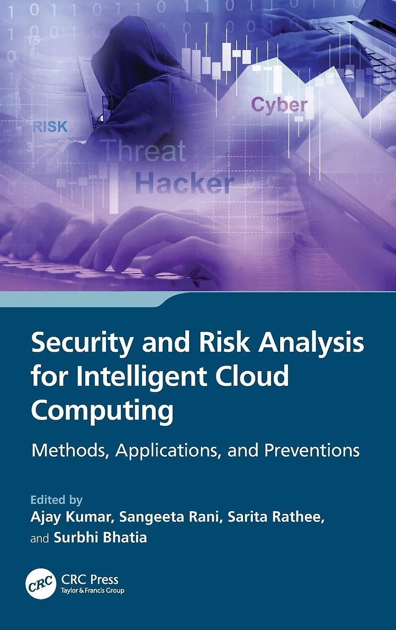 Security and Risk Analysis for Intelligent Cloud Computing: Methods, Applications, Preventions