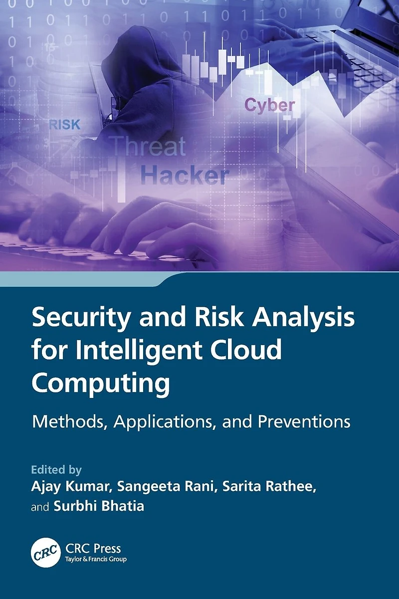 Security and Risk Analysis for Intelligent Cloud Computing: Methods, Applications, Preventions