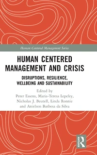 Human Centered Management and Crisis: Disruptions, Resilience, Wellbeing Sustainability