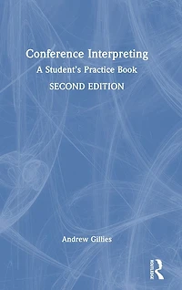 Conference Interpreting: A Student's Practice Book
