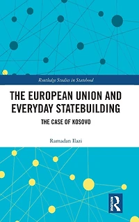 The European Union and Everyday Statebuilding: Case of Kosovo