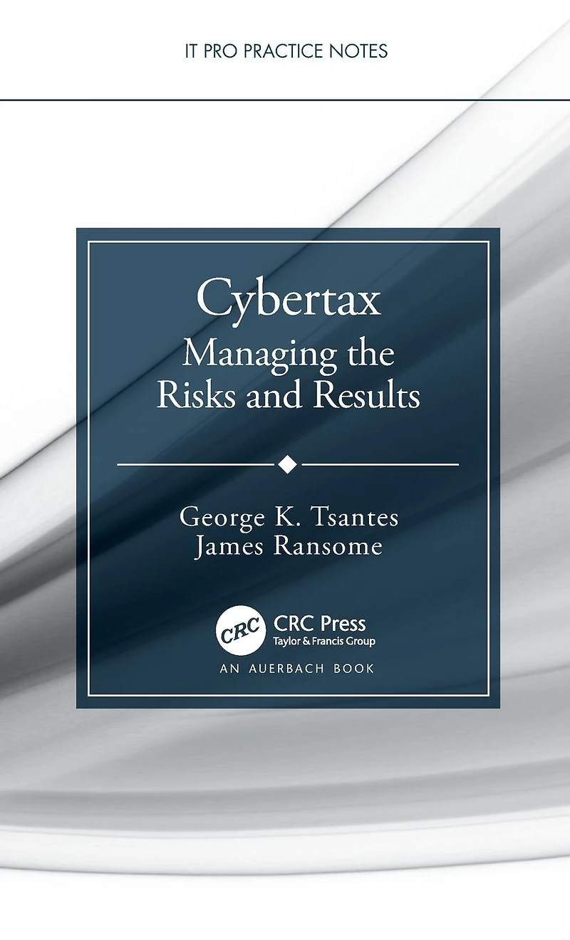Cybertax: Managing the Risks and Results