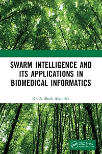 Swarm Intelligence and its Applications Biomedical Informatics