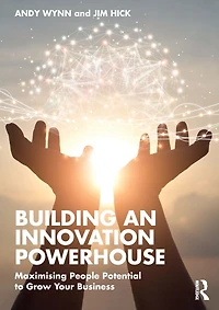 Building an Innovation Powerhouse: Maximising People Potential to Grow Your Business