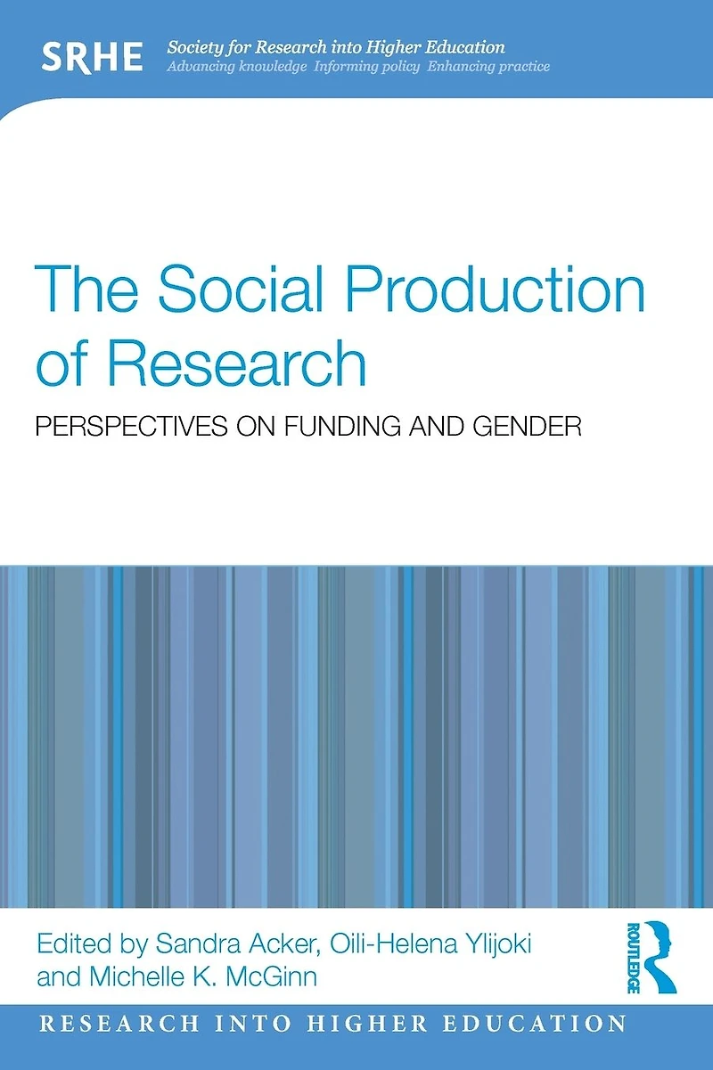 The Social Production of Research: Perspectives on Funding and Gender