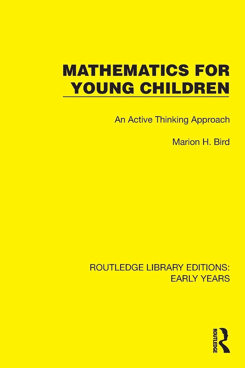 Mathematics for Young Children: An Active Thinking Approach