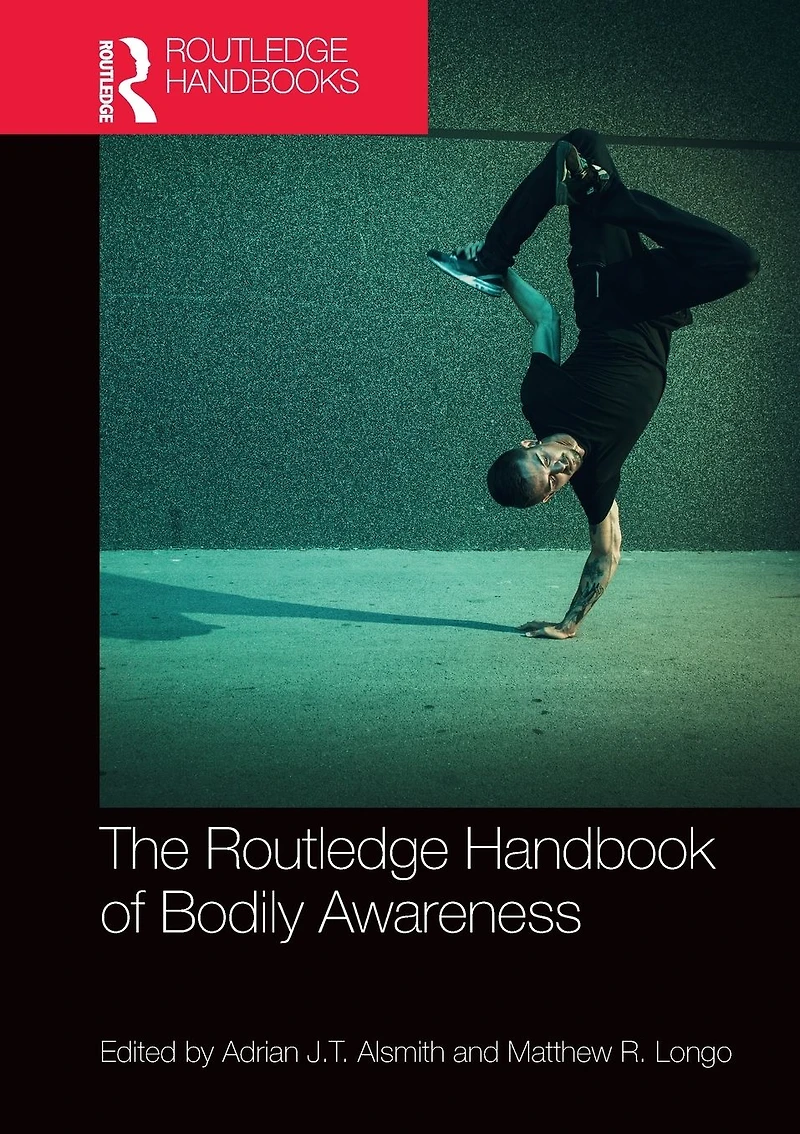 The Routledge Handbook of Bodily Awareness