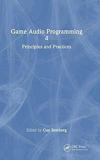 Game Audio Programming 4: Principles and Practices