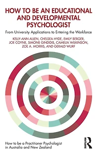 How to be an Educational and Developmental Psychologist: From University Applications Entering the Workforce