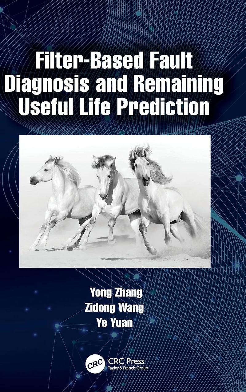 Filter-Based Fault Diagnosis and Remaining Useful Life Prediction