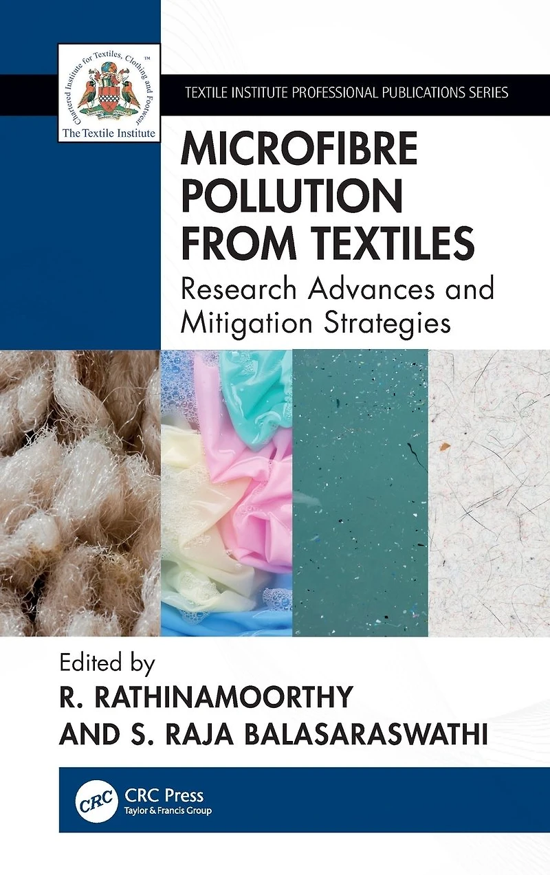 Microfibre Pollution from Textiles: Research Advances and Mitigation Strategies