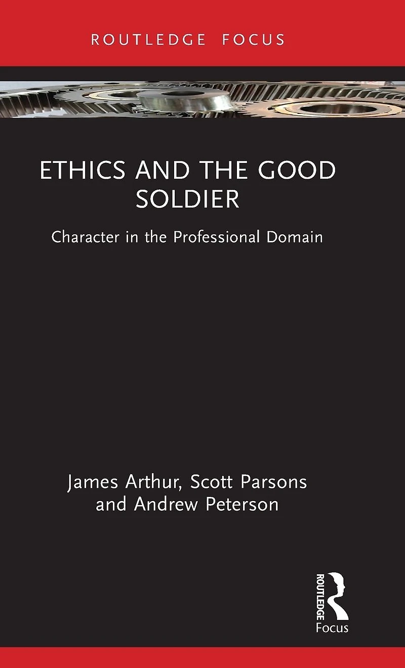 Ethics and the Good Soldier: Character Professional Domain