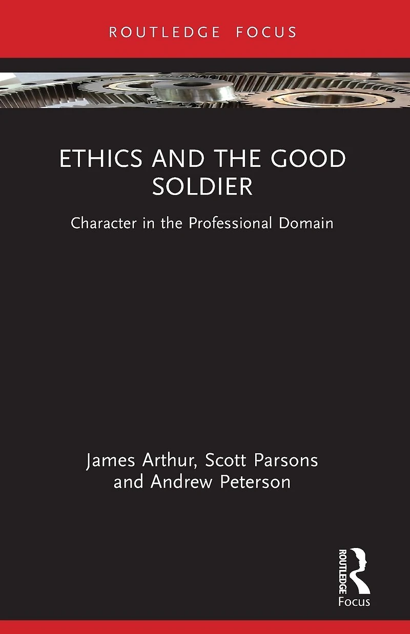 Ethics and the Good Soldier: Character Professional Domain