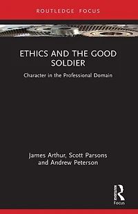 Ethics and the Good Soldier: Character Professional Domain