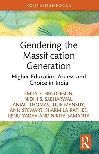 Gendering the Massification Generation: Higher Education Access and Choice India