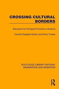 Crossing Cultural Borders: Education for Immigrant Families America