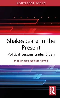 Shakespeare the Present: Political Lessons under Biden