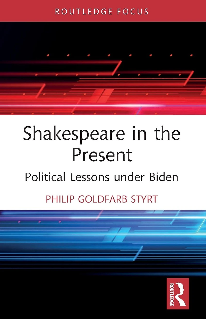Shakespeare the Present: Political Lessons under Biden