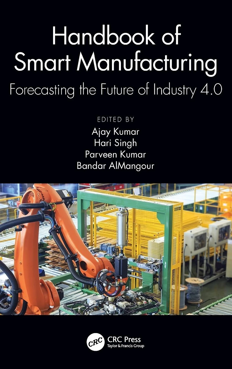 Handbook of Smart Manufacturing: Forecasting the Future Industry 4.0