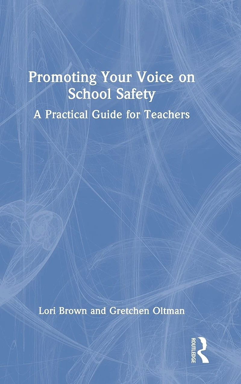 Promoting Your Voice on School Safety: A Practical Guide for Teachers