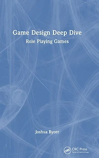 Game Design Deep Dive: Role Playing Games